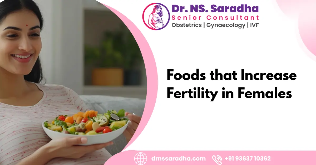 Foods that Increase Fertility in Females