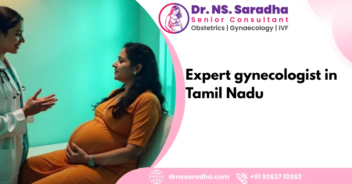 Expert gynecologist in Tamil Nadu